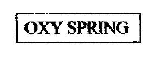 Oxy - Spring Device mark 1996537 Trademark