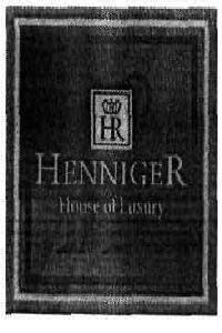 Hr Henniger House Of Luxery Device mark 1950003 Trademark
