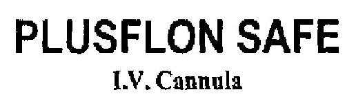 Plusflon Safe I.v. Cannula Device mark 1981847 Trademark