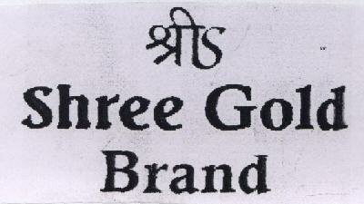 Shree Gold Brand With Device Device mark 1747619 Trademark
