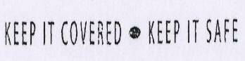 Keep It Covered Keep It Safe Device mark 1688150 Trademark