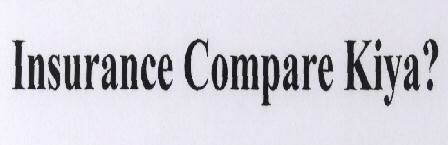Insurance Compare Kiya? Device mark 1764843 Trademark