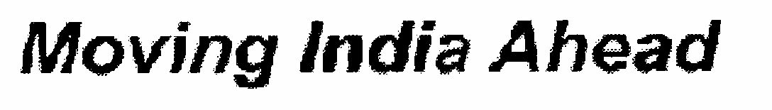 Moving India Ahead Device mark 1428377 Trademark