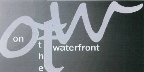 Otw On The Waterfront (label) Device mark 2220350 Trademark