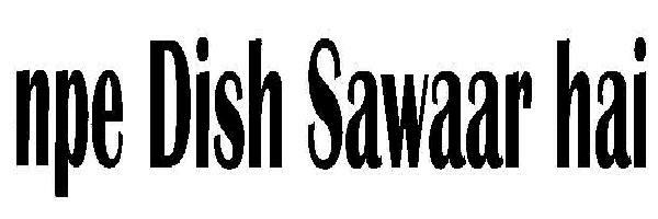 Npe Dish Sawaar Hai (device) Device mark 2266021 Trademark