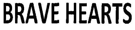 Brave Hearts (device) Device mark 2371969 Trademark