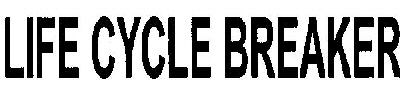 Life Cycle Breaker Device mark 1719237 Trademark