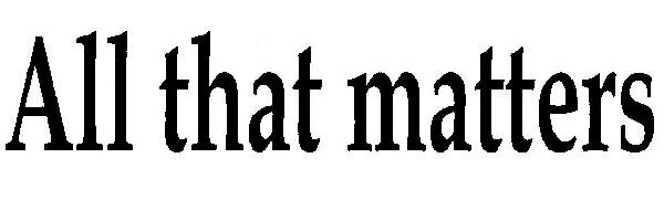 All That Matters (device) Device mark 2496035 Trademark