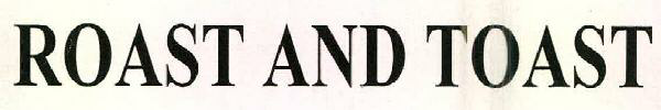Roast And Toast Device mark 2505050 Trademark