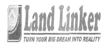 Land Linker Turn Your Big Dream Into Reality (device) Device mark 2328621 Trademark