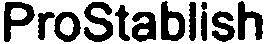 Prostablish Device mark 2672306 Trademark