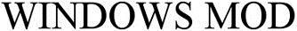 Windows Mod Device mark 2706779 Trademark
