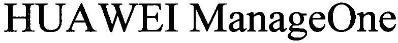 Huawei Manageone Device mark 2762632 Trademark