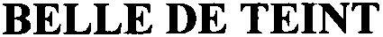Belle De Teint Device mark 2776914 Trademark