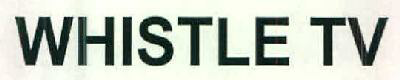 Whistle Tv Device mark 2796801 Trademark