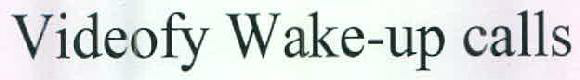 Videofy Wake-up Calls Device mark 2582858 Trademark