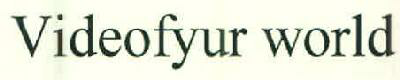 Videofyur World Device mark 2582745 Trademark