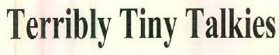 Terribly Tiny Talkies Device mark 2850729 Trademark