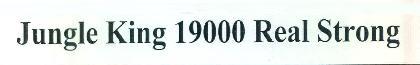 Jungle King 19000 Real Strong Device mark 3021208 Trademark