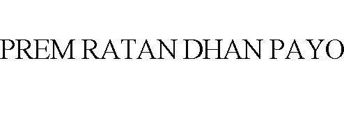Prem Ratan Dhan Payo Device mark 3021662 Trademark