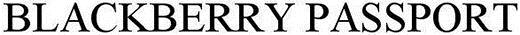 Blackberry Passport Device mark 3020812 Trademark