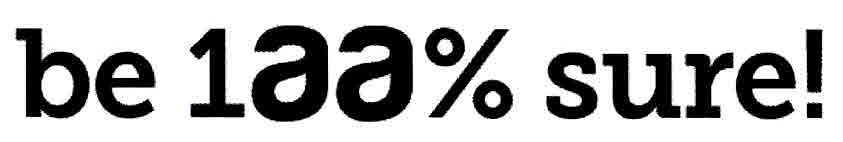 Be 1aa% Sure! Device mark 3030219 Trademark