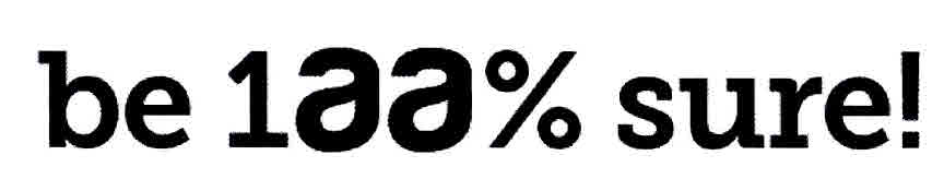 Be 1aa% Sure! Device mark 3030220 Trademark