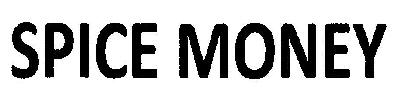 Spice Money Device mark 3038638 Trademark