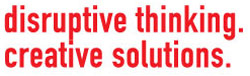 Disruptive Thinking. Creative Solutions. Device mark 3002976 Trademark
