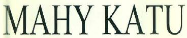 Mahy Katu Device mark 3008840 Trademark