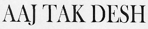 Aaj Tak Desh Device mark 3052080 Trademark