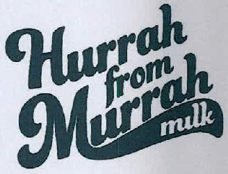 Hurrah From Murrah Milk Device mark 3023619 Trademark