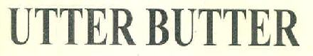 Utter Butter Device mark 3026166 Trademark