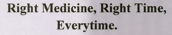 Right Medicine, Right Time, Everytime. Device mark 3031531 Trademark
