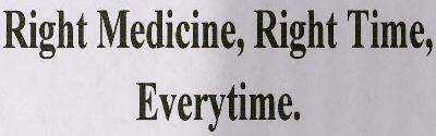 Right Medicine, Right Time, Everytime. Device mark 3031420 Trademark