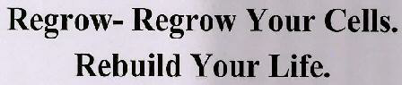 Regrow-regrow Your Cells. Rebuild Your Life. Device mark 3031562 Trademark