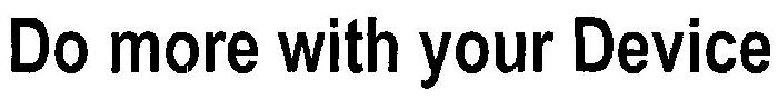 Do More With Your Device Device mark 3039019 Trademark