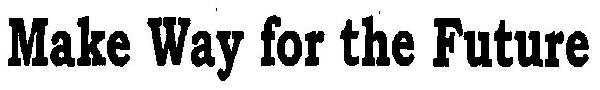 Make Way For The Future Device mark 3041301 Trademark