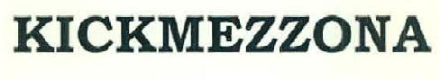 Kickmezzona Device mark 3069573 Trademark