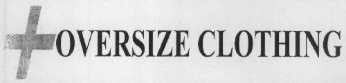 Oversize Clothing Device mark 3017333 Trademark