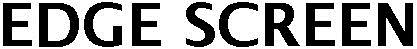 Edge Screen Device mark 3049169 Trademark