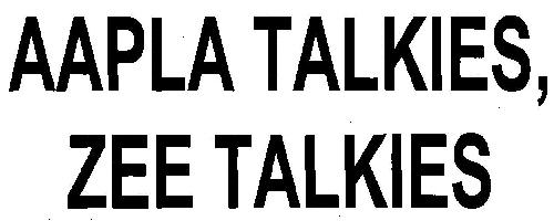 Aapla Talkies, Zee Talkies Device mark 3077463 Trademark