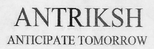 Antriksh Anticipate Tomorrow Device mark 3058568 Trademark