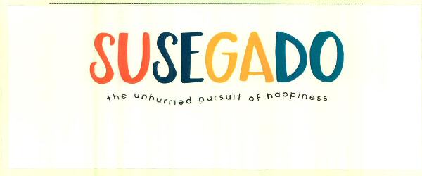 Susegado The Unhurried Pursuit Of Happiness Device mark 3083572 Trademark
