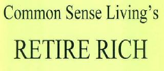 Common Sense Living's Retire Rich Device mark 3062553 Trademark