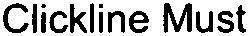 Clickline Must Device mark 3084707 Trademark