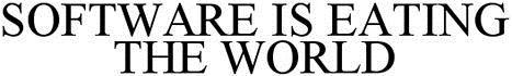 Software Is Eating The World Device mark 3073572 Trademark