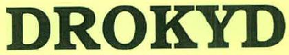 Drokyd Device mark 3065543 Trademark