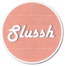 Slussh With Device Of Circle Device mark 3070273 Trademark