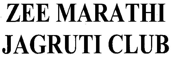 Zee Marathi Jagruti Club Device mark 3087172 Trademark